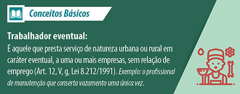  É aquele que presta serviço de natureza urbana ou rural em caráter eventual, a uma ou mais empresas, sem relação de emprego (Art. 12, V, g, Lei 8.212/1991). Exemplo: o profissional de manutenção que conserta vazamento uma única vez.”