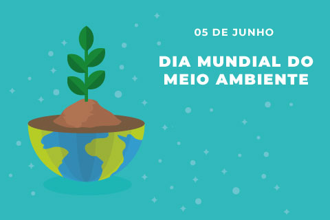 05 de junho - Dia mundial do meio ambiente