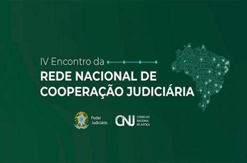 Mapa do Brasil e texto &quot;IV Encontro da Rede Nacional de Cooperação Judiciária&quot;