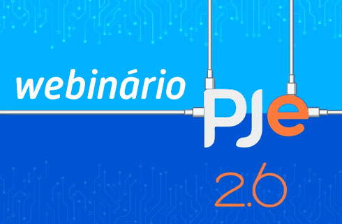 Webnário PJe 2.6