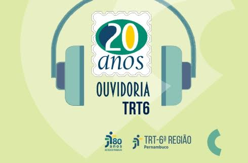 Desenho de um fone de ouvido com o selo dos 20 anos da Ouvidoria do TRT6 no meio. Assinam a marca de 80 anos da Justiça do Trabalho e do TRT6