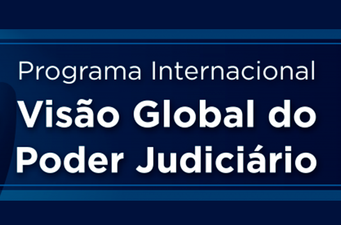 Programa Internacional “Visão Global do Poder Judiciário”