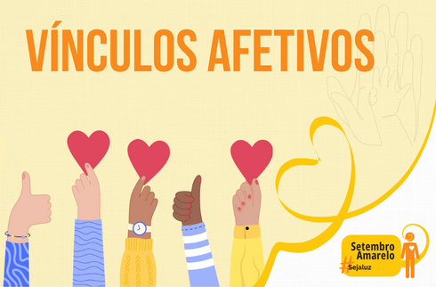 Ilustração de várias mãos levantando coraçõezinhos vermelhos. Contém texto Vínculos afetivos