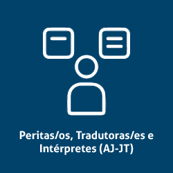 Imagem de pessoa com balões de fala e texto PERITOS/AS, TRADUTORES/AS E INTÉRPRETES (AJ-JT)