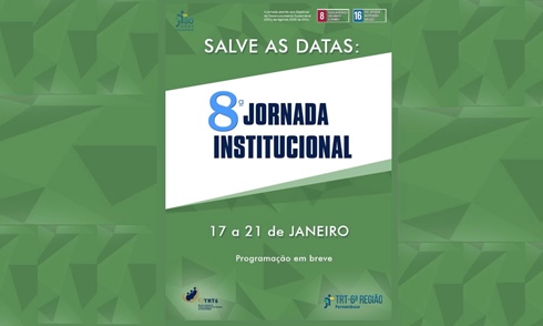 Imagem com logomarca da EJ6 e texto - Salve as datas 8ª Jornada Institucional, 17 a 21 de janeiro