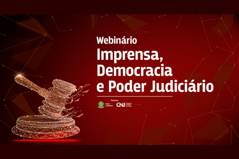 Imagem de um martelo digital e a inscrição 'webinário “Imprensa, democracia e poder judiciário”'