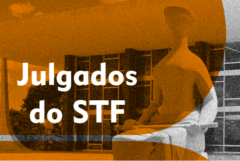 Fachada do prédio do STF e texto "Julgados do STF"