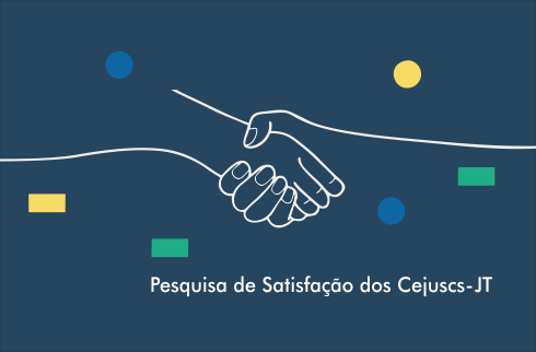  Pesquisa de satisfação dos cejuscs-JT.
