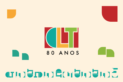 Arte com a inscrição 'CLT 80 anos''