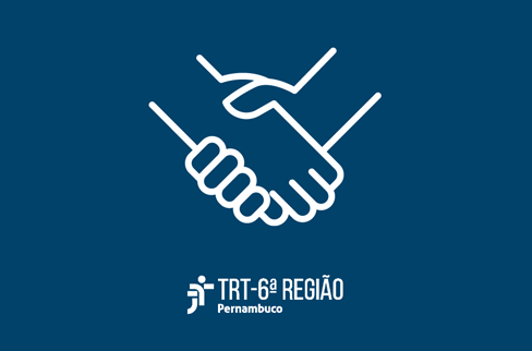 Imagem em fundo azul. Ao centro, desenho de duas mãos em branco se apertando. Abaixo, marca do TRT-6