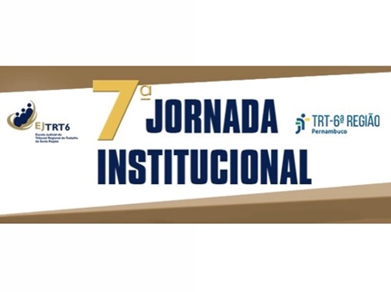 Marcas da Escola e do TRT6. Ao centro, '7ª Jornada Institucional'