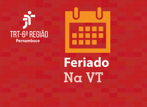 Imagem de calendário e a inscrição &quot;Feriado na VT&quot;