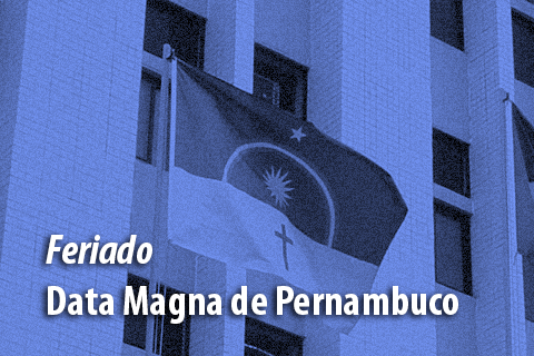 Ilustração com a bandeira de Pernambuco e texto &quot;Feriado Data Magna de Pernambuco&quot;