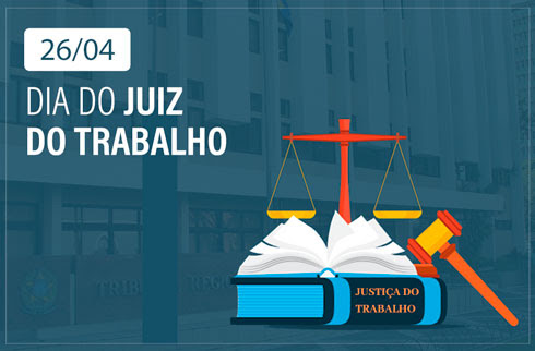 Ilustração com símbolos da Justiça e texto &quot;26/04 Dia do Juiz do Trabalho&quot;