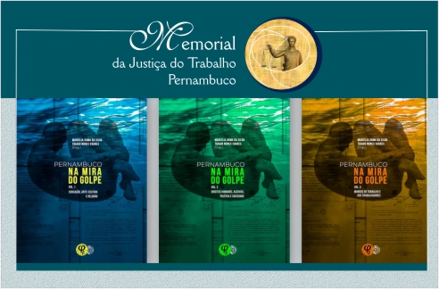 Marca do Memorial do TRT6 e, abaixo, capas do livro Na mira do Golpe
