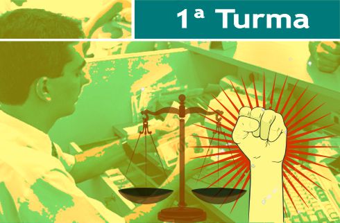Ilustração de uma pessoa trabalhando e se sobrepondo a essa imagem há outra de um punho erguido, outra de uma balança da Justiça e o texto &quot;1ª Turma&quot;