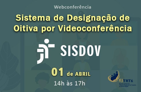 webconferência Sistema de Designação de Oitiva por Videoconferência (SISDOV)]