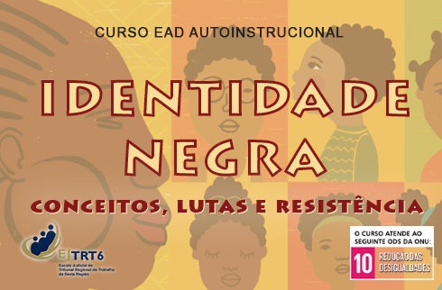 Arte com figuras de pessoas negras em marca d’água e inscrição IDENTIDADE NEGRA CONCEITOS, LUTAS E RESISTÊNCIA 