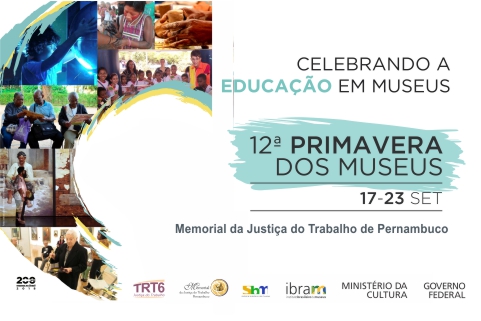 Ilustração com texto &quot;Celebrando a educação em museus. 12ª Primavera dos Museus. 17 - 23 set. Memorial da Justiça do Trabalho de Pernambuco&quot;