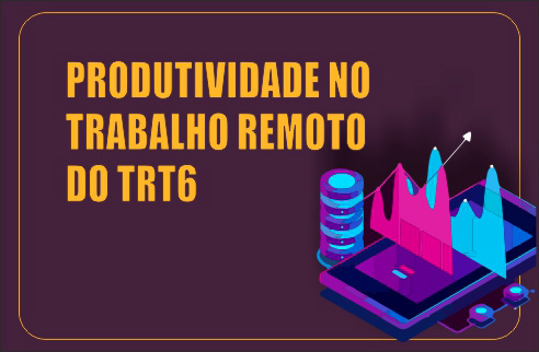 Ilustração de um gráfico e texto &quot;produtividade no trabalho remoto do TRT6&quot;