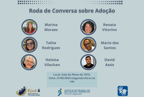  &quot;Roda de conversa sobre adoção. &quot; Abaixo, foto de quem vai participar do evento.