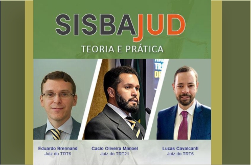 Inscrição Sisbajud. Abaixo, imagem dos três palestrantes