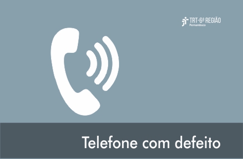  Telefone com defeito