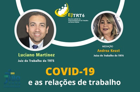 Arte com imagem do palestrante e da mediadora. Abaixo, 'Covid-19 e as relações de trabalho'