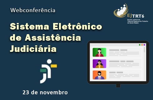 Webconferência Sistema Eletrônico de Assistência Judiciária