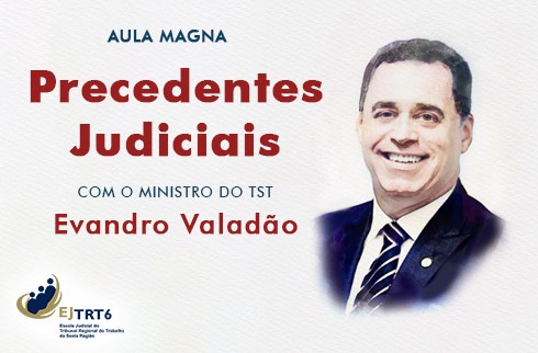 Imagem do palestrante ao lado do título da palestra 'Precedentes judiciais'