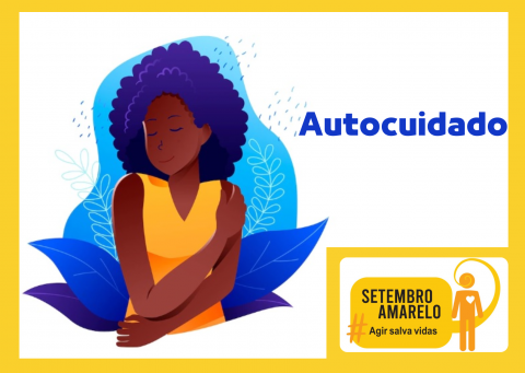 Ilustração de uma mulher se dando um abraço. Também tem a logomarca da campanha Setembro Amarelo