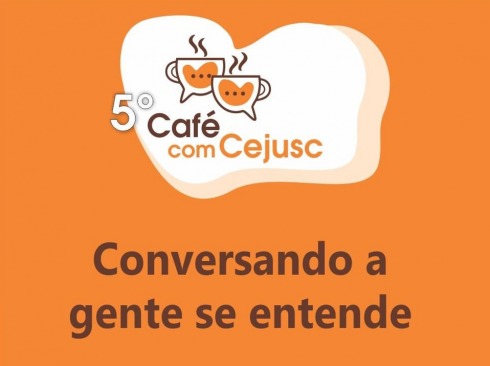 ilustração com xícaras de café e texto Conversando a gente se entende - café com Cejusc