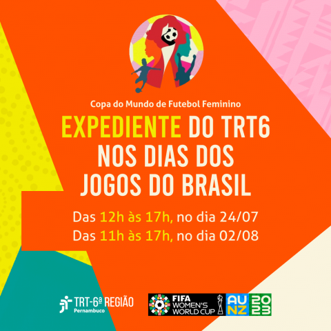 ilustração com o símbolo da Copa do Mundo de Futebol Feminino e texto Expediente do TRT-6 nos dias de jogos do Brasil 