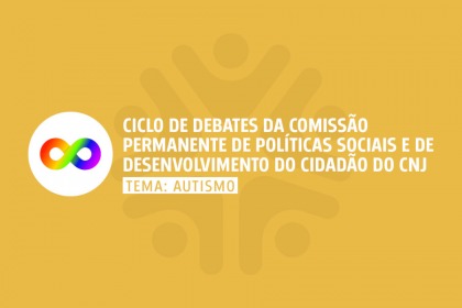  'Ciclo de Debates da Comissão Permanente de Políticas Sociais e de Desenvolvimento do Cidadão