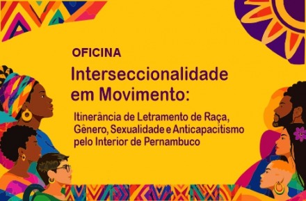 Card em fundo amarelo da oficina Interseccionalidade em Movimento com imagens de pessoas diversas