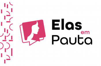 Arte de fundo branco tem o texto Elas em pauta na cor preta e ilustração de uma mulher dentro de um balão de diálogo, na cor ros