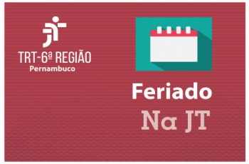 Sobre fundo vinho, imagem de um calendário o e texto 'Feriado na JT'