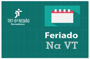 Sobre fundo verde, ilustração de um calendário e o texto 'feriado na VT'