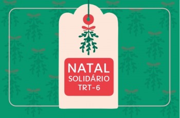 Card em fundo verde com arte remetendo ao Natal e texto: "Natal Solidário TRT-6"