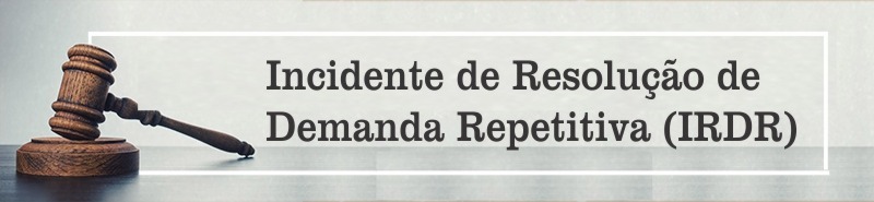 Ilustração com um martelo de juiz e texto Incidentes de Resoluções de Demandas Repetitivas